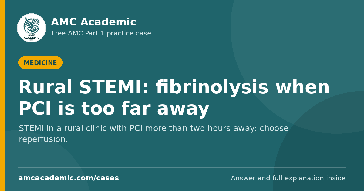 Rural STEMI: fibrinolysis when PCI is too far away
