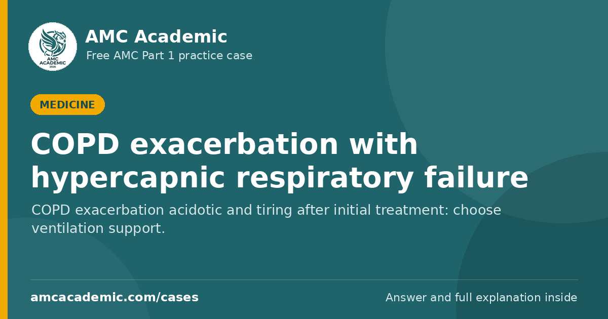 COPD exacerbation with hypercapnic respiratory failure