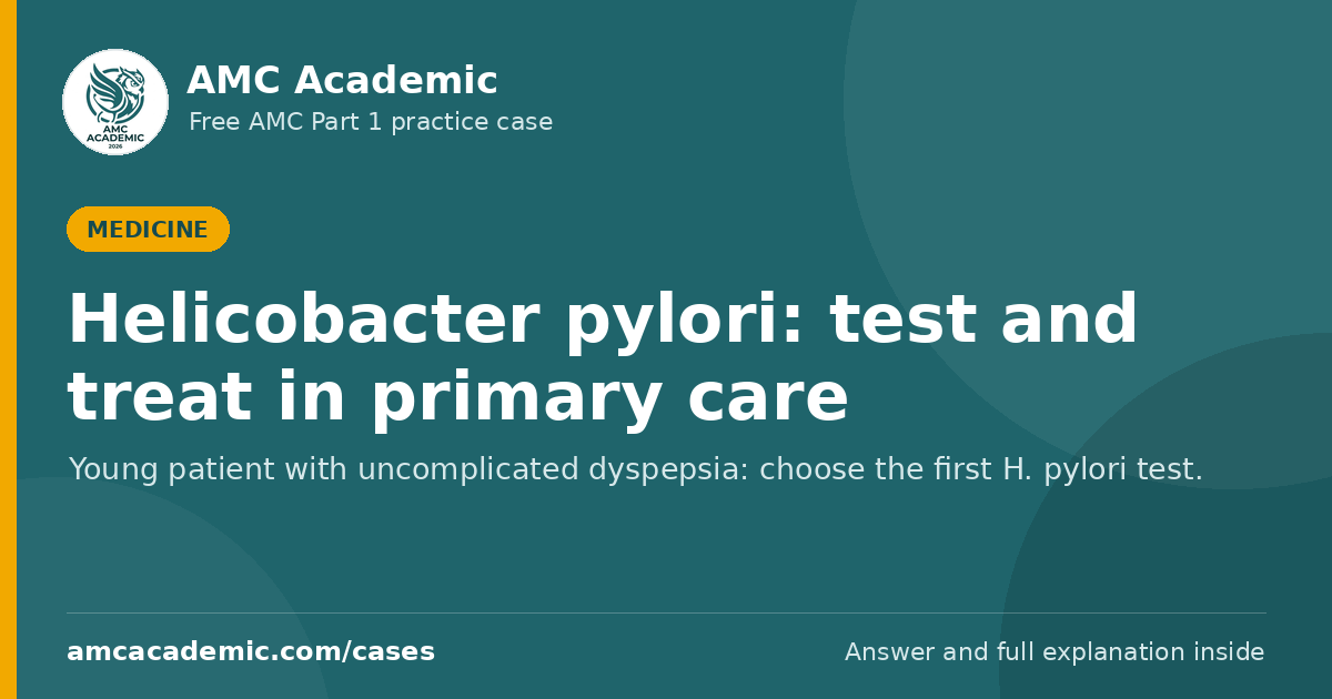 Helicobacter pylori: test and treat in primary care