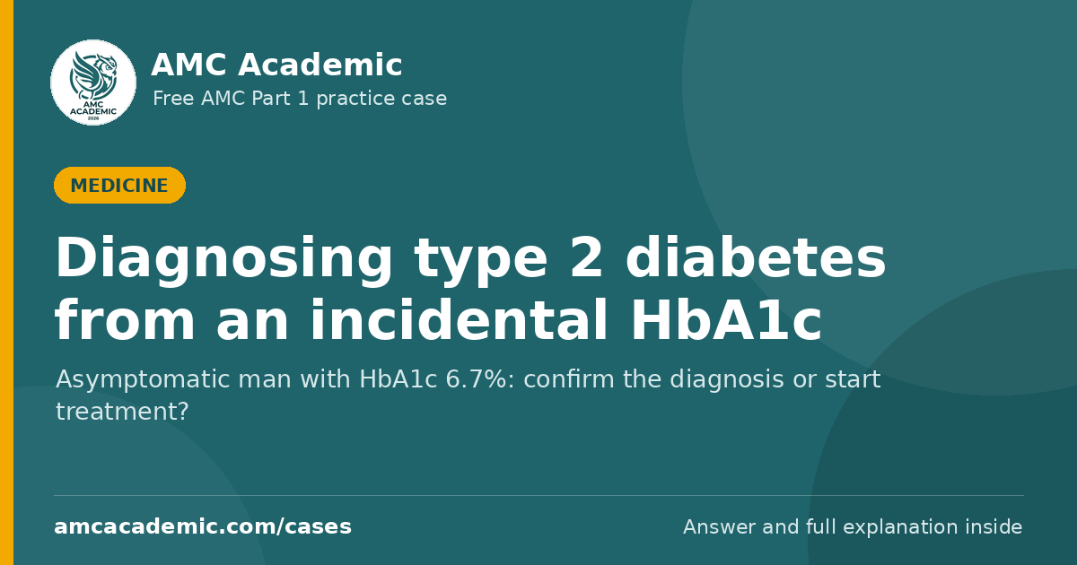Diagnosing type 2 diabetes from an incidental HbA1c