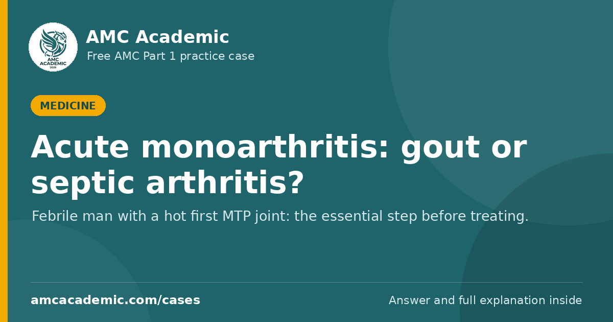 Acute monoarthritis: gout or septic arthritis?