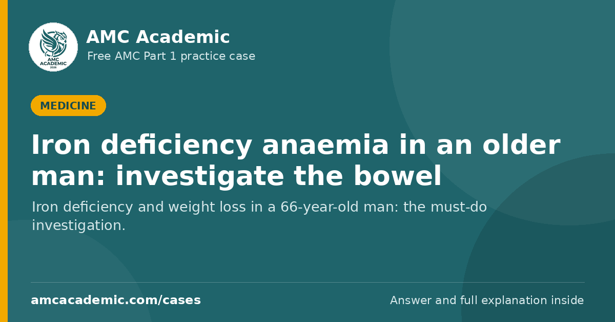 Iron deficiency anaemia in an older man: investigate the bowel