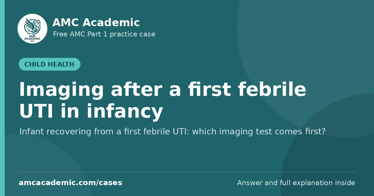 Imaging after a first febrile UTI in infancy