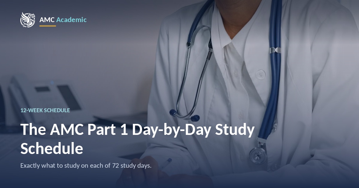 The AMC Part 1 Study Schedule: A Day-by-Day 12-Week Plan