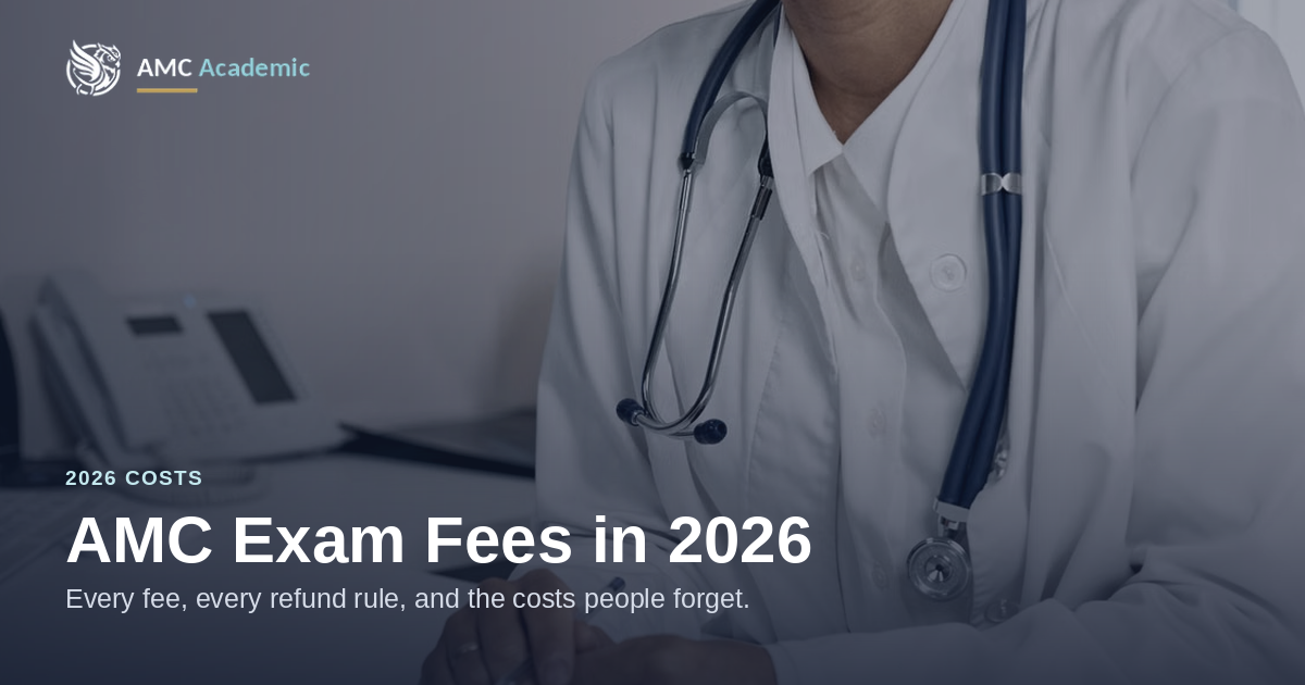 AMC Exam Fees 2026: MCQ, Clinical & Registration Costs (Full Breakdown)