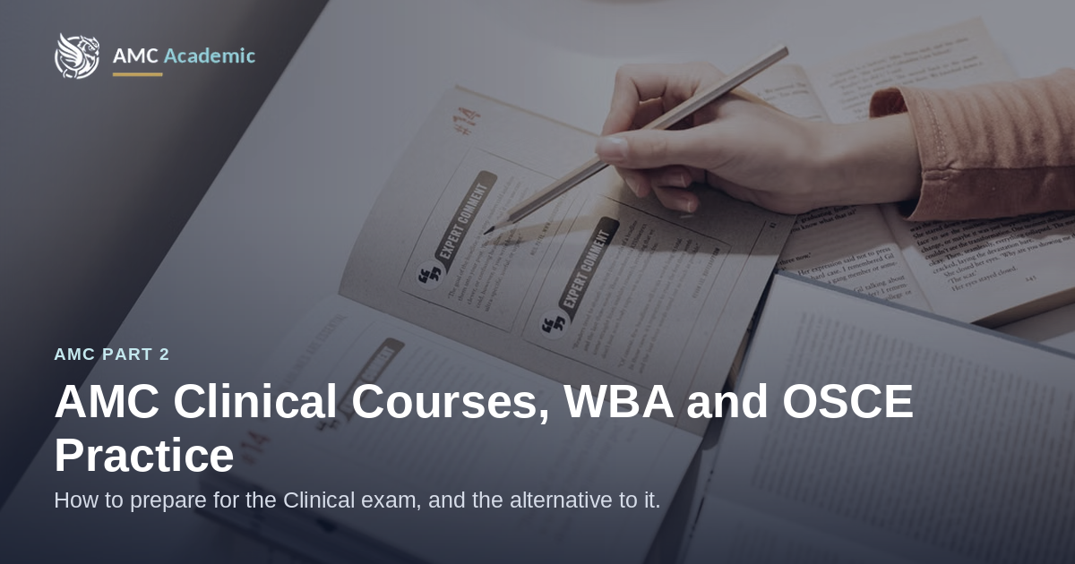 AMC Clinical exam preparation courses, WBA vs the Clinical exam, and OSCE practice with an AI tutor