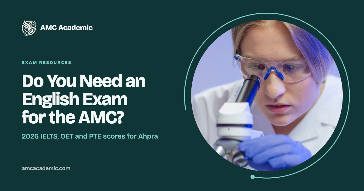 Do you need an English exam for the AMC exam? And when should you sit it?